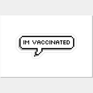 i am vaccinated Posters and Art